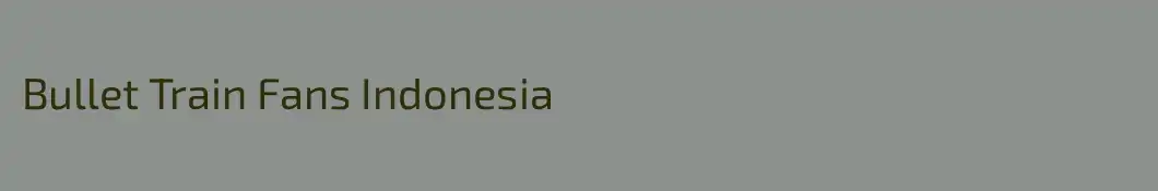 Bullet Train Fans Indonesia